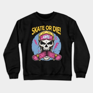 Skull Skate Design “Skate or die” Crewneck Sweatshirt